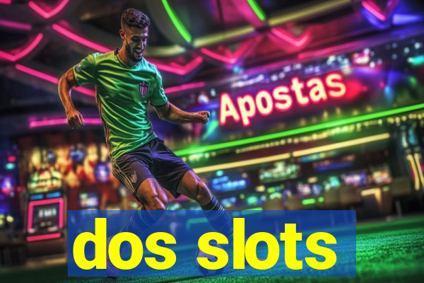 dos slots