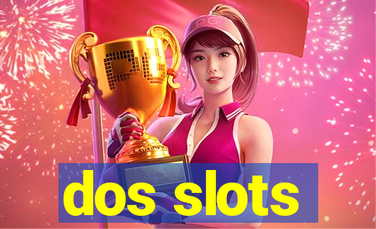 dos slots