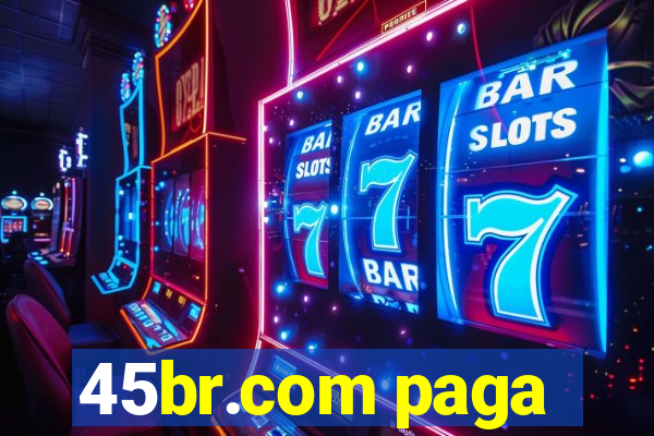 45br.com paga