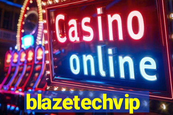 blazetechvip