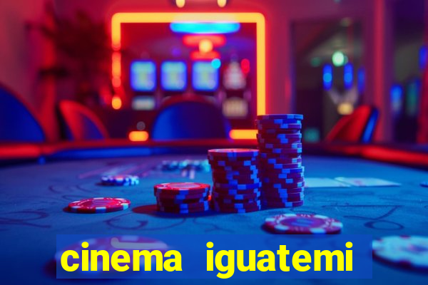 cinema iguatemi porto alegre