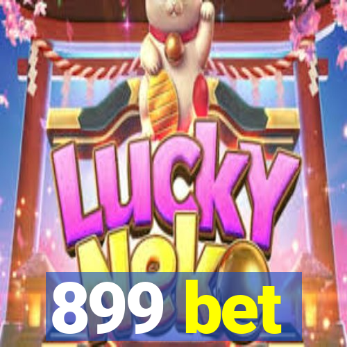 899 bet