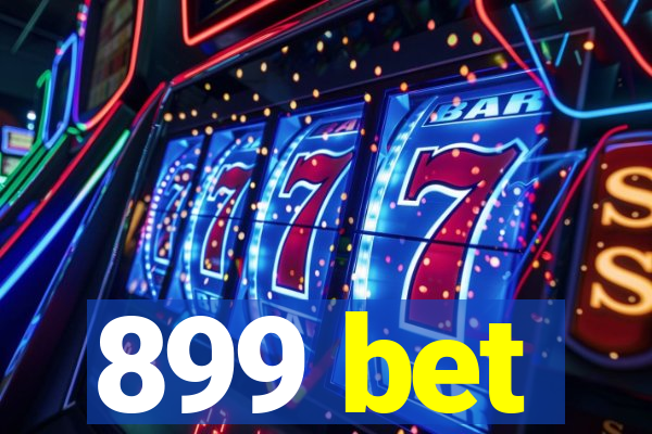 899 bet