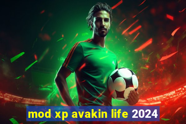 mod xp avakin life 2024