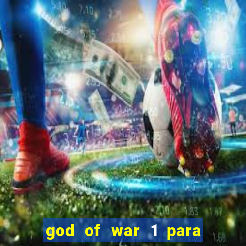 god of war 1 para pc sem emulador