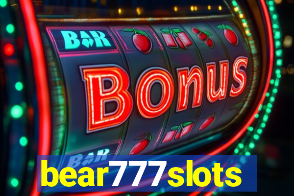 bear777slots