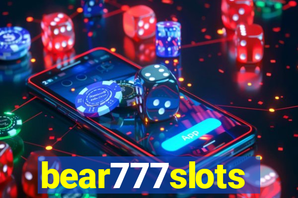 bear777slots