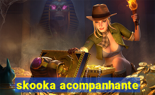 skooka acompanhante