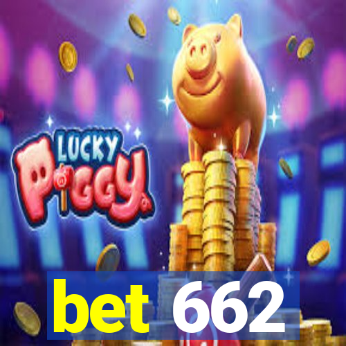 bet 662