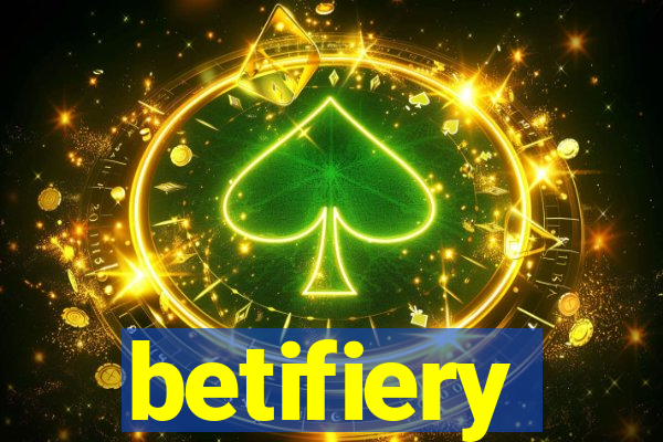 betifiery