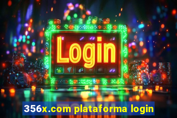 356x.com plataforma login