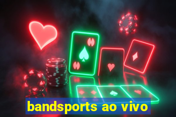 bandsports ao vivo