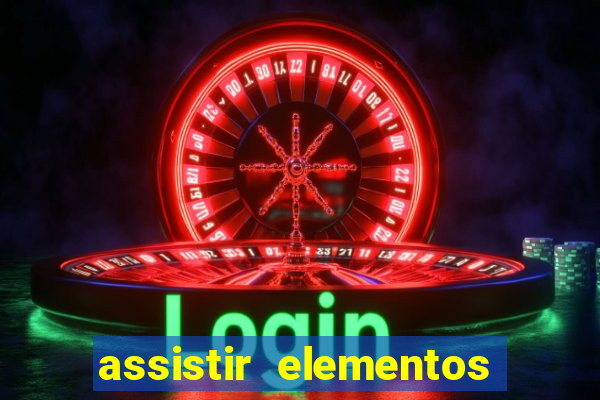 assistir elementos online dublado drive