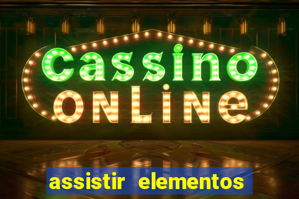 assistir elementos online dublado drive