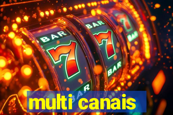 multi canais