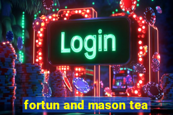 fortun and mason tea