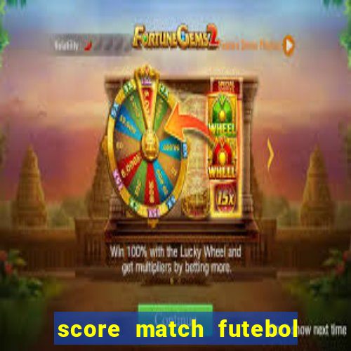 score match futebol pvp dinheiro infinito