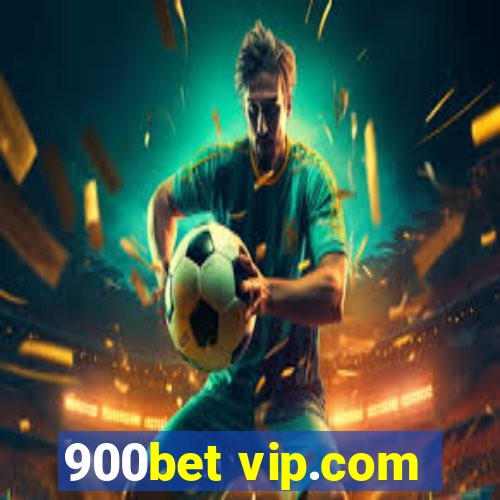 900bet vip.com