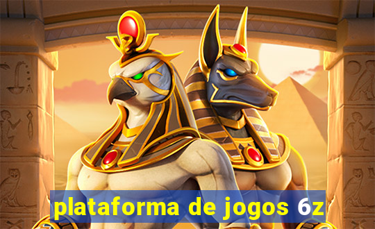 plataforma de jogos 6z