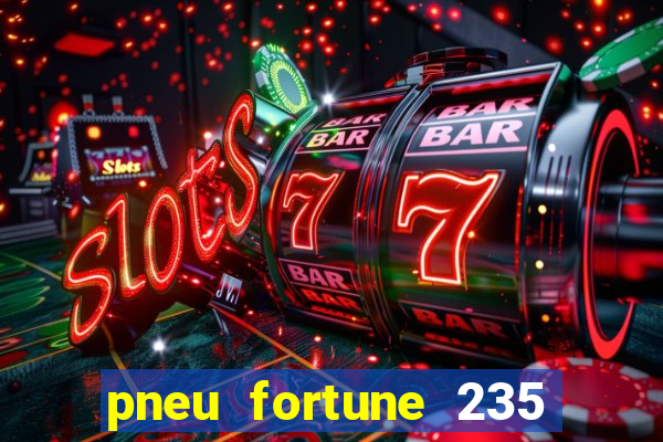 pneu fortune 235 55 r18