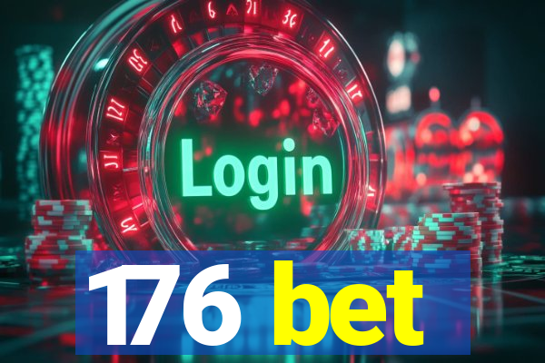 176 bet