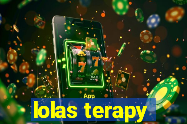 lolas terapy