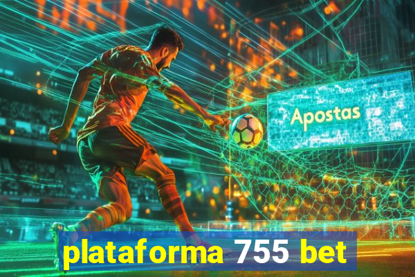 plataforma 755 bet