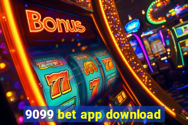 9099 bet app download