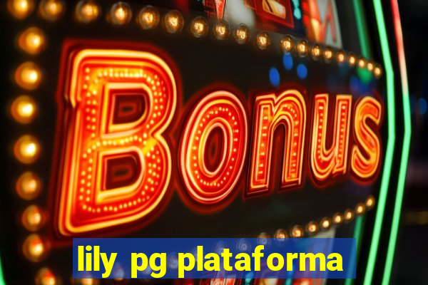 lily pg plataforma