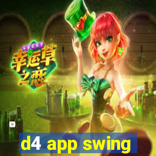 d4 app swing