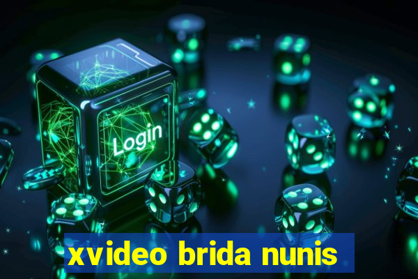 xvideo brida nunis