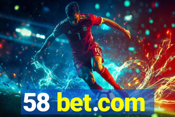 58 bet.com