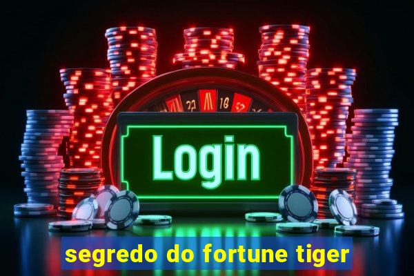 segredo do fortune tiger