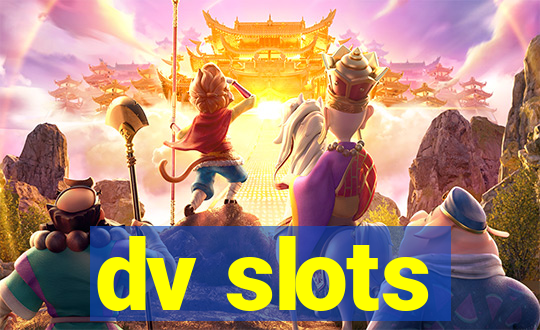 dv slots