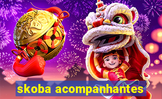 skoba acompanhantes