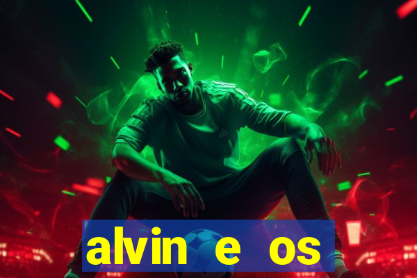 alvin e os esquilos 3 filme completo dublado download