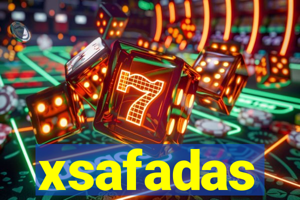 xsafadas