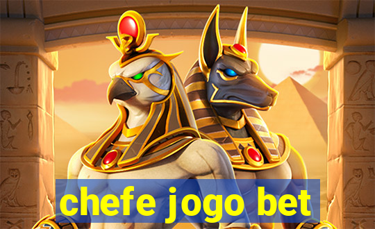 chefe jogo bet