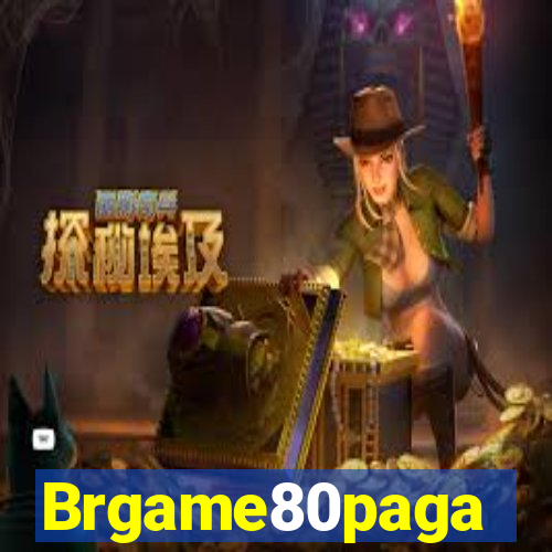 Brgame80paga