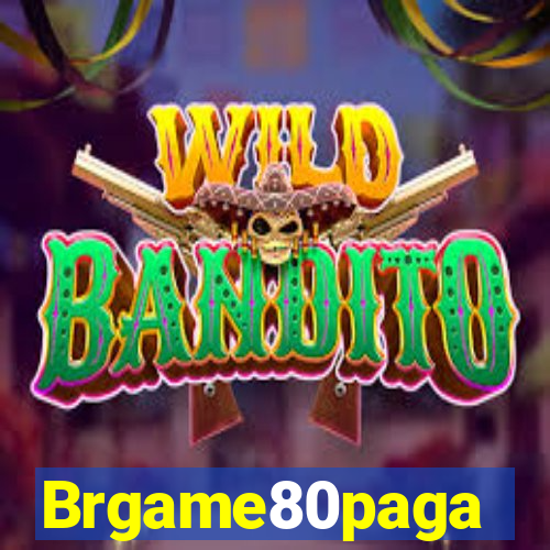 Brgame80paga