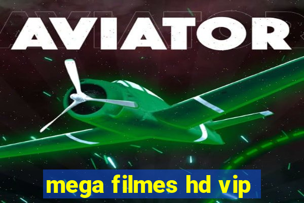 mega filmes hd vip