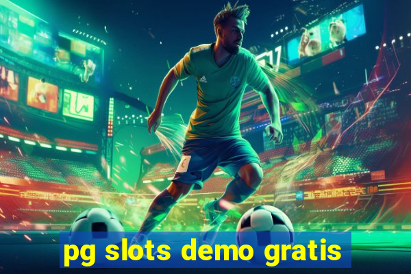 pg slots demo gratis