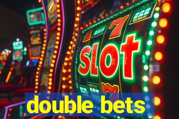 double bets