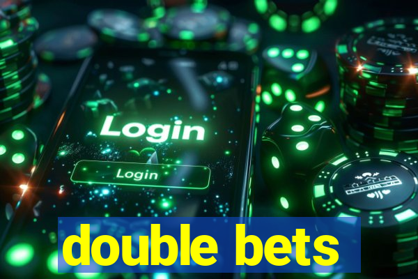 double bets