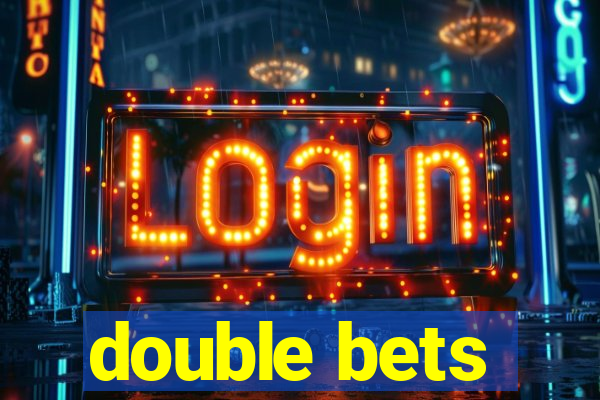 double bets