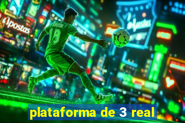 plataforma de 3 real