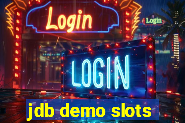 jdb demo slots