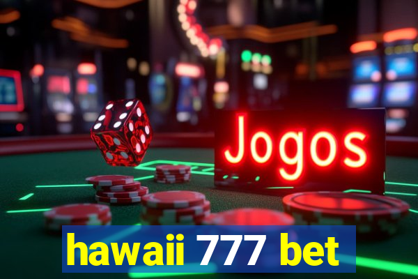 hawaii 777 bet