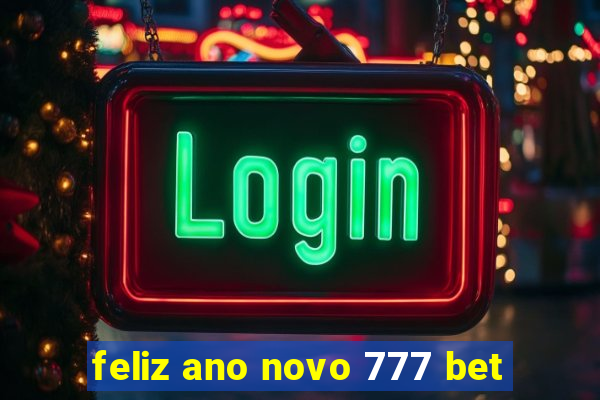 feliz ano novo 777 bet