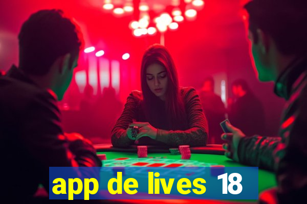 app de lives 18